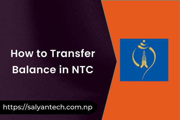 How to Transfer Balance in NTC: A Step-by-Step Guide